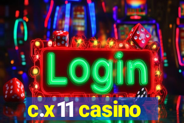 c.x11 casino