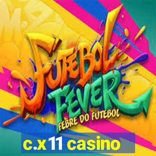 c.x11 casino