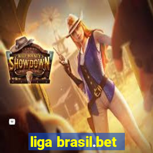 liga brasil.bet