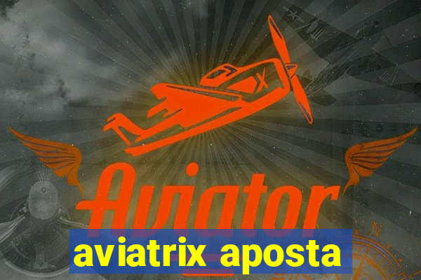 aviatrix aposta