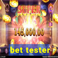 bet tester