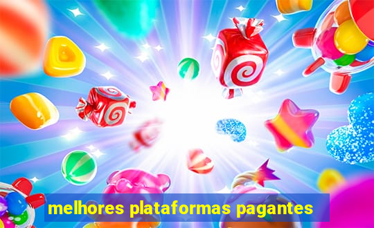 melhores plataformas pagantes