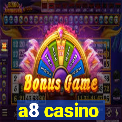 a8 casino