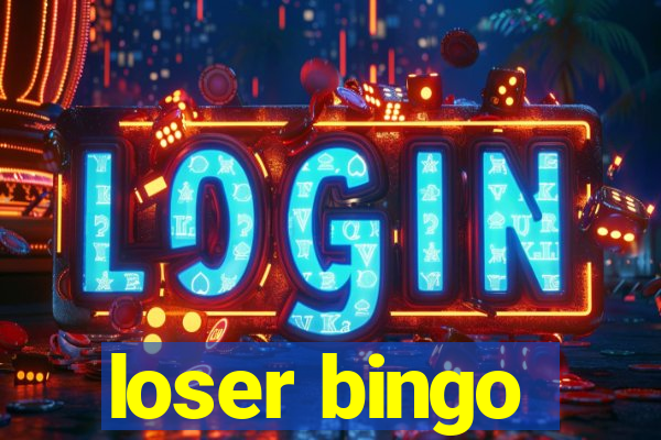 loser bingo