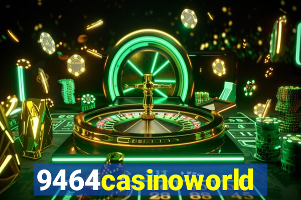 9464casinoworld