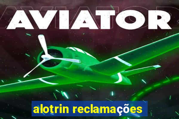 alotrin reclamações