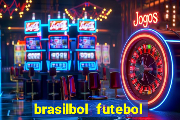 brasilbol futebol placar ao vivo