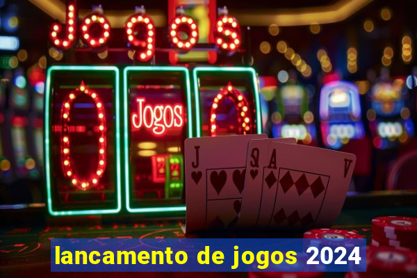 lancamento de jogos 2024