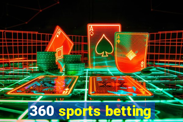 360 sports betting