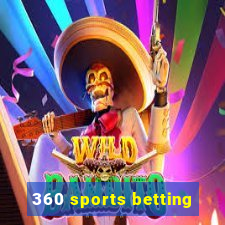 360 sports betting