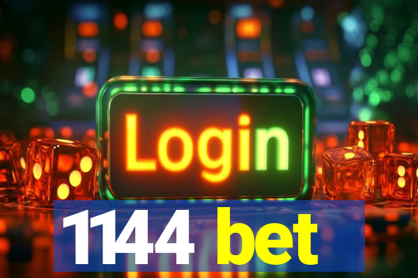 1144 bet