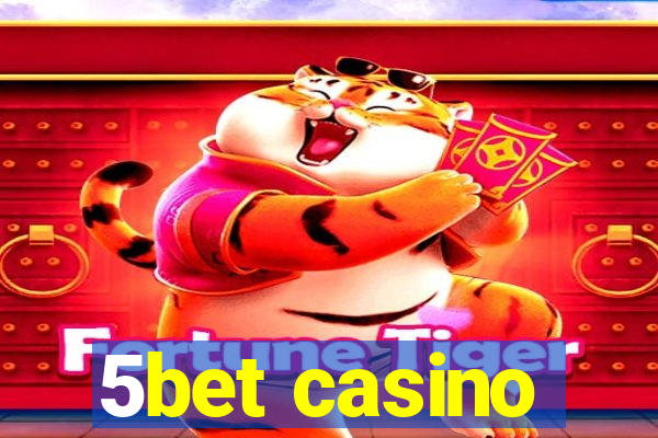 5bet casino