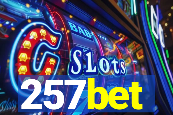 257bet