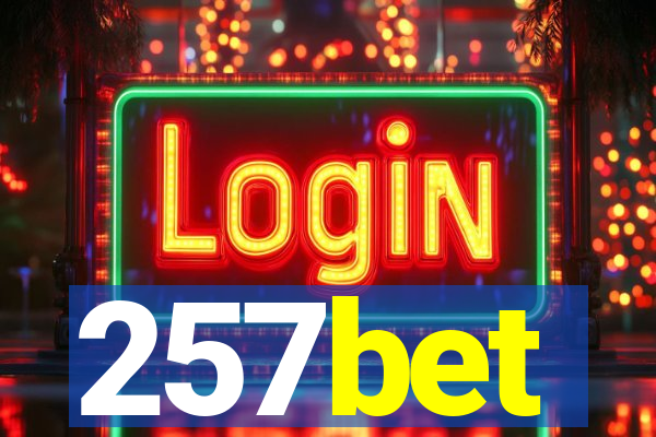 257bet