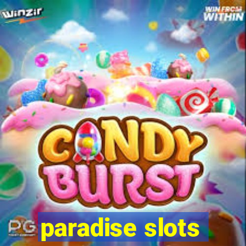 paradise slots