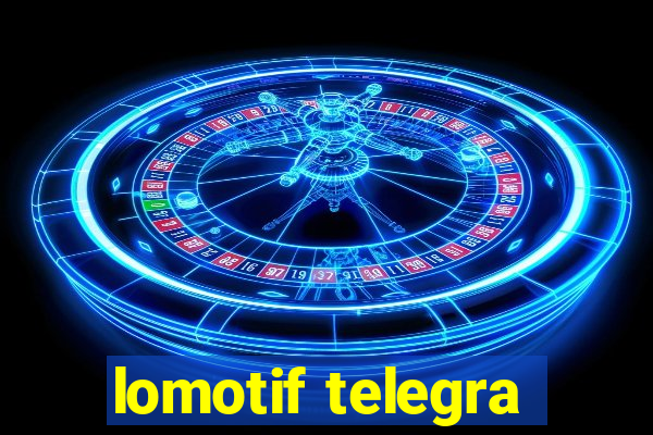 lomotif telegra