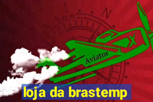 loja da brastemp