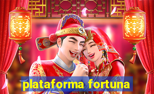 plataforma fortuna