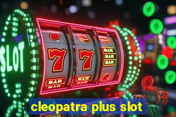 cleopatra plus slot