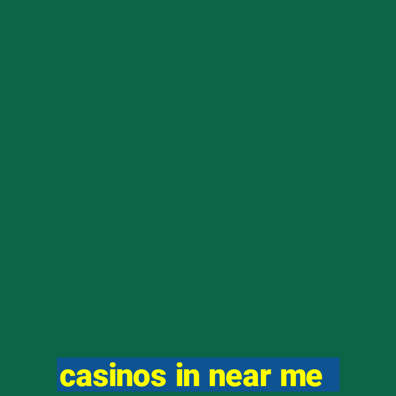 casinos in near me