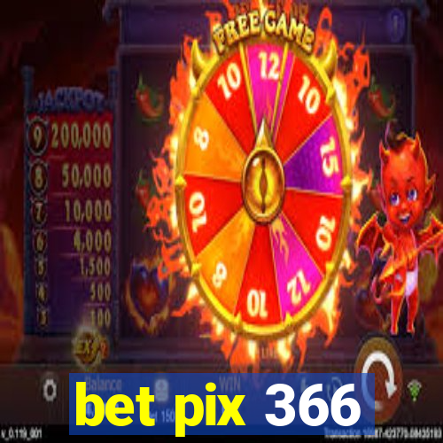 bet pix 366