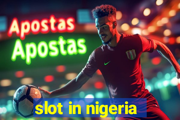 slot in nigeria