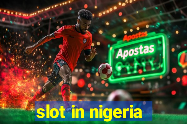 slot in nigeria