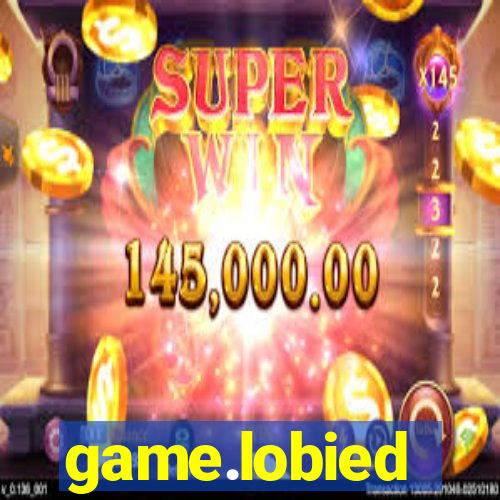 game.lobied