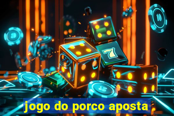 jogo do porco aposta