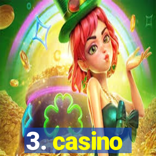 3. casino