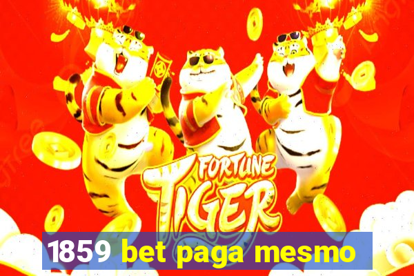 1859 bet paga mesmo