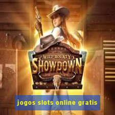 jogos slots online gratis