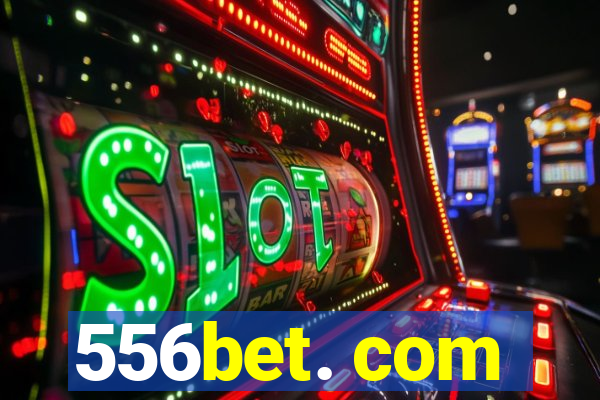 556bet. com