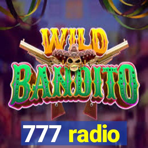 777 radio