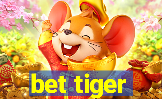 bet tiger