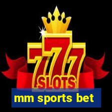 mm sports bet