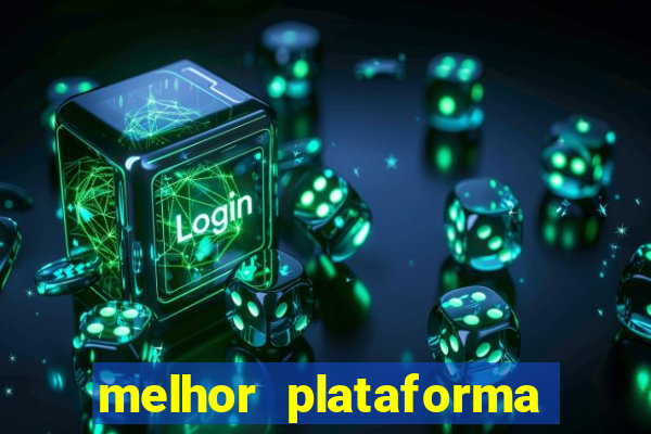 melhor plataforma para jogar o jogo do tigrinho