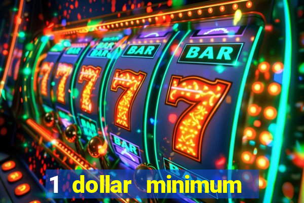 1 dollar minimum deposit casino usa