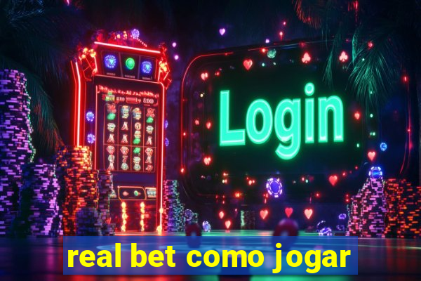 real bet como jogar