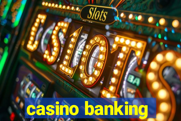 casino banking