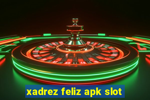 xadrez feliz apk slot