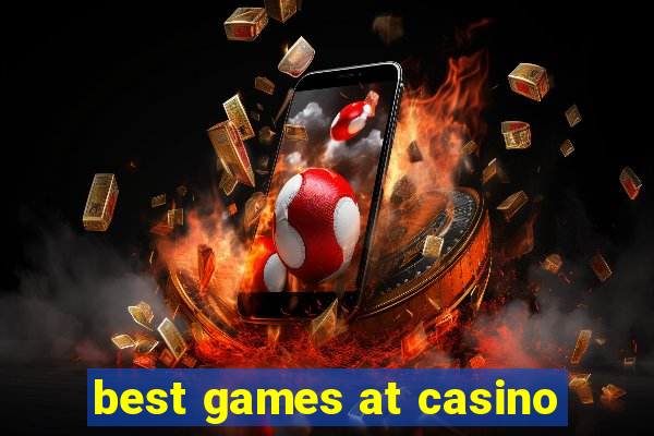 best games at casino