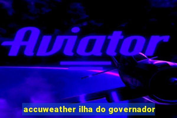 accuweather ilha do governador