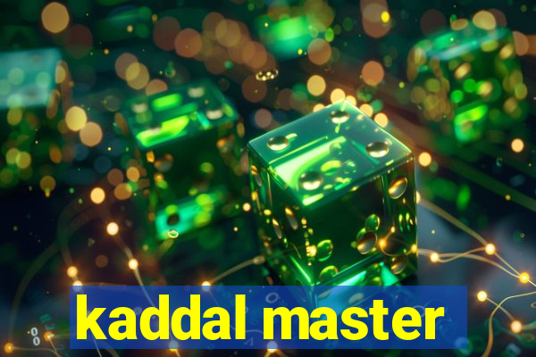 kaddal master