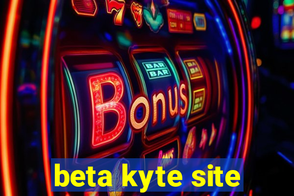 beta kyte site