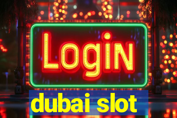 dubai slot