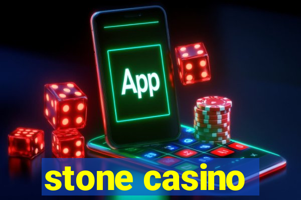 stone casino