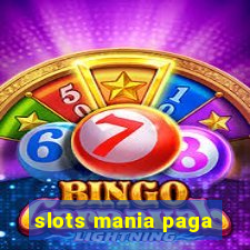 slots mania paga