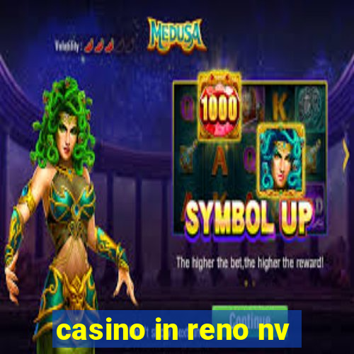 casino in reno nv