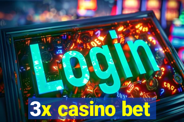 3x casino bet